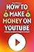How to Make Money on YouTub...