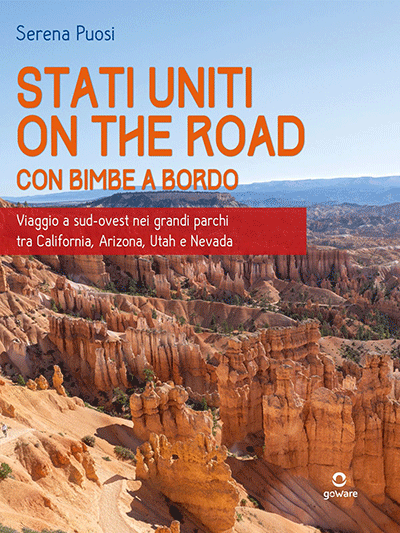 Stati Uniti on the road con bimbe a bordo: Viaggio a sud-ovest nei grandi parchi tra California, Arizona, Utah e Nevada