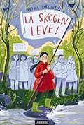 La skogen leve!
