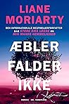 Æbler falder ikke by Liane Moriarty