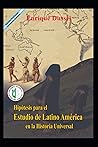 Hipótesis para el Estudio de Latinoamérica en la Historia Universal: Obras Selectas 2 (ENRIQUE DUSSEL - DOCENCIA) (Spanish Edition)