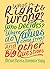 What is Right and Wrong? Who Decides? Where Do Values Come From? And Other Big Questions