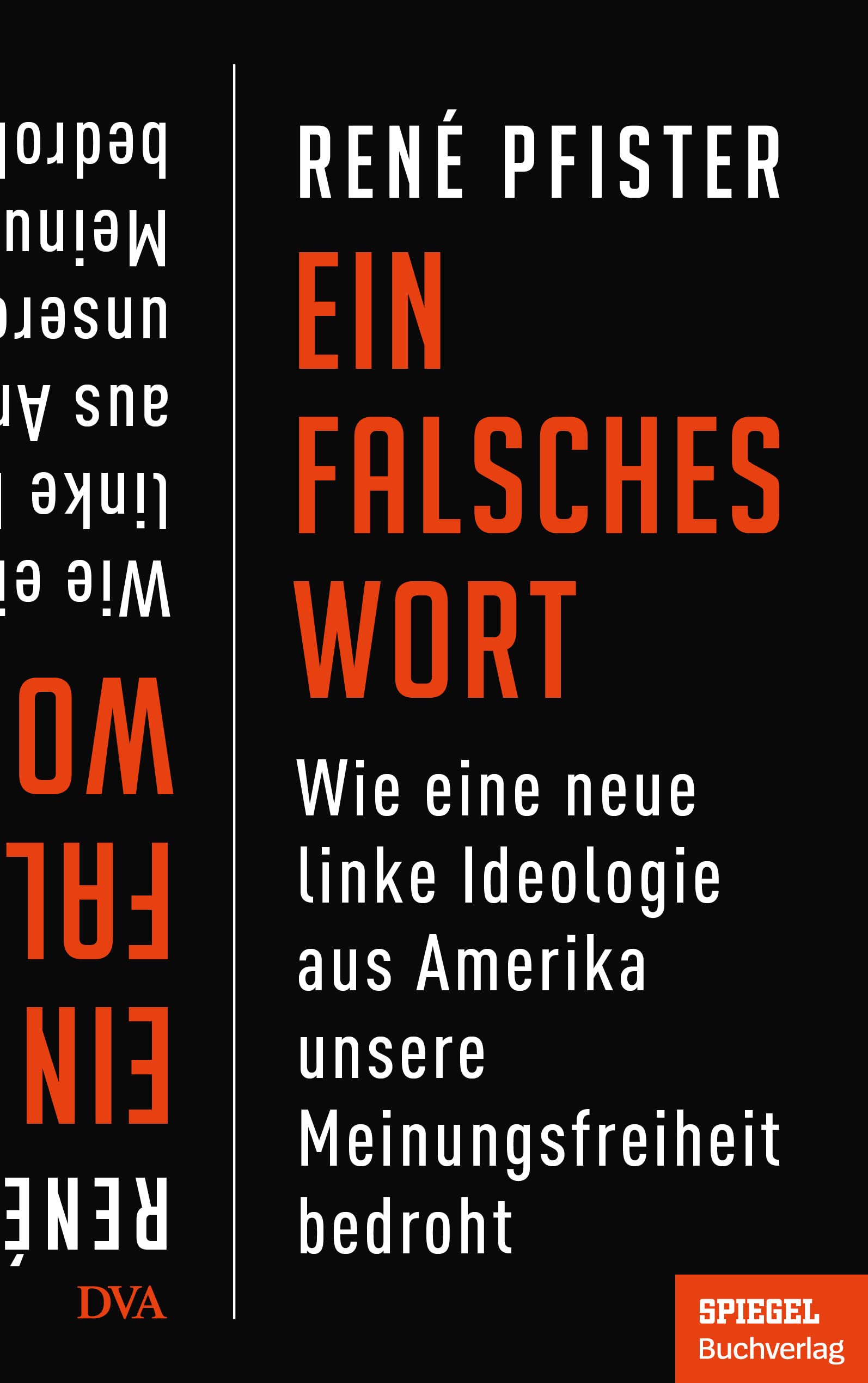 Ein falsches Wort: Wie eine neue linke Ideologie aus Amerika unsere Meinungsfreiheit bedroht (Kindle Edition)