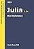 Julia Mini Reference 2023: ...