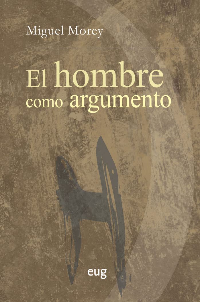 El hombre como argumento (Paperback)