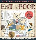 Eat the Poor: The Complete Tom the Dancing Bug, 2007-2011