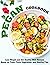 Pegan Cookbook: Lose Weight...
