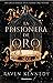 La prisionera de oro by Raven Kennedy