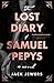 The Lost Diary of Samuel Pepys by Jack Jewers