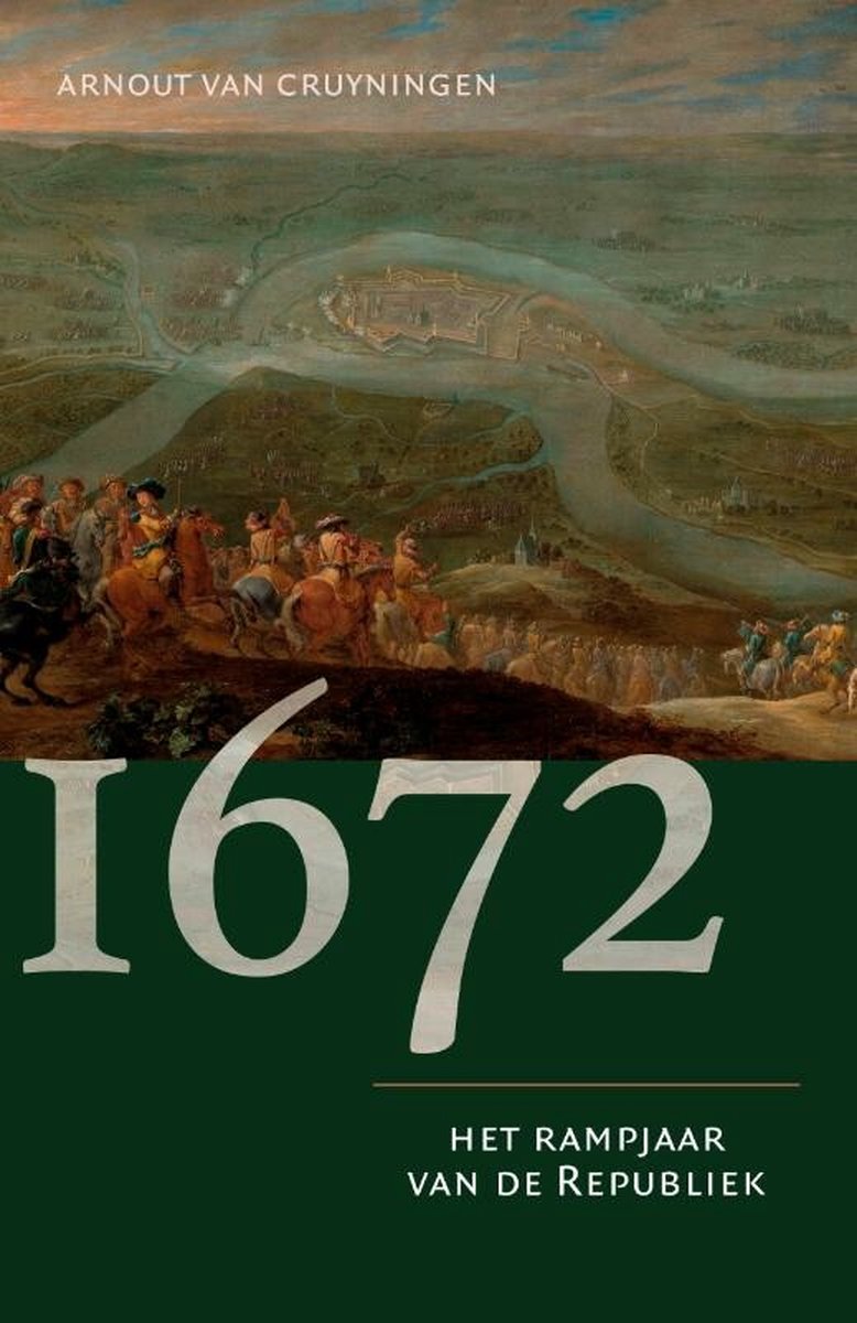 1672 Het Rampjaar van de Republiek