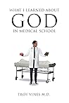 What I Learned About God in Medical School