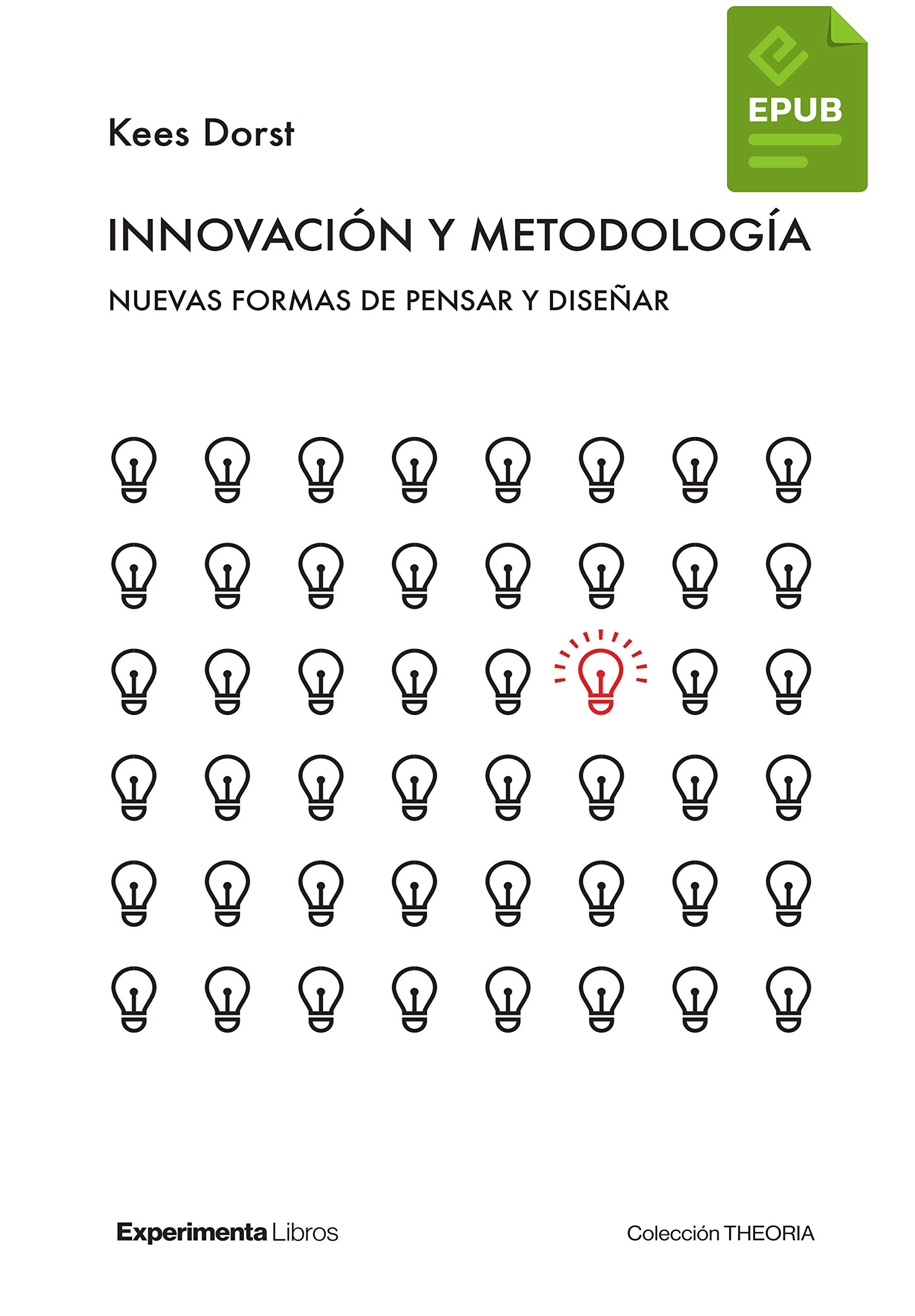 Innovación y metodología: Nuevas formas de pensar y diseñar (Theoria) (Spanish Edition)