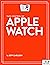 Take Control of Apple Watch, Second Edition