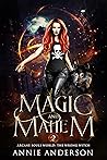 Magic and Mayhem by Annie Anderson