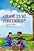¡¿Mami es mi profesora?! (M...