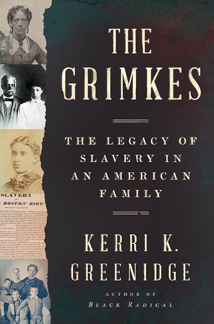 The Grimkes: The Legacy of Slavery in an American Family