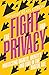 The Fight for Privacy: Prot...