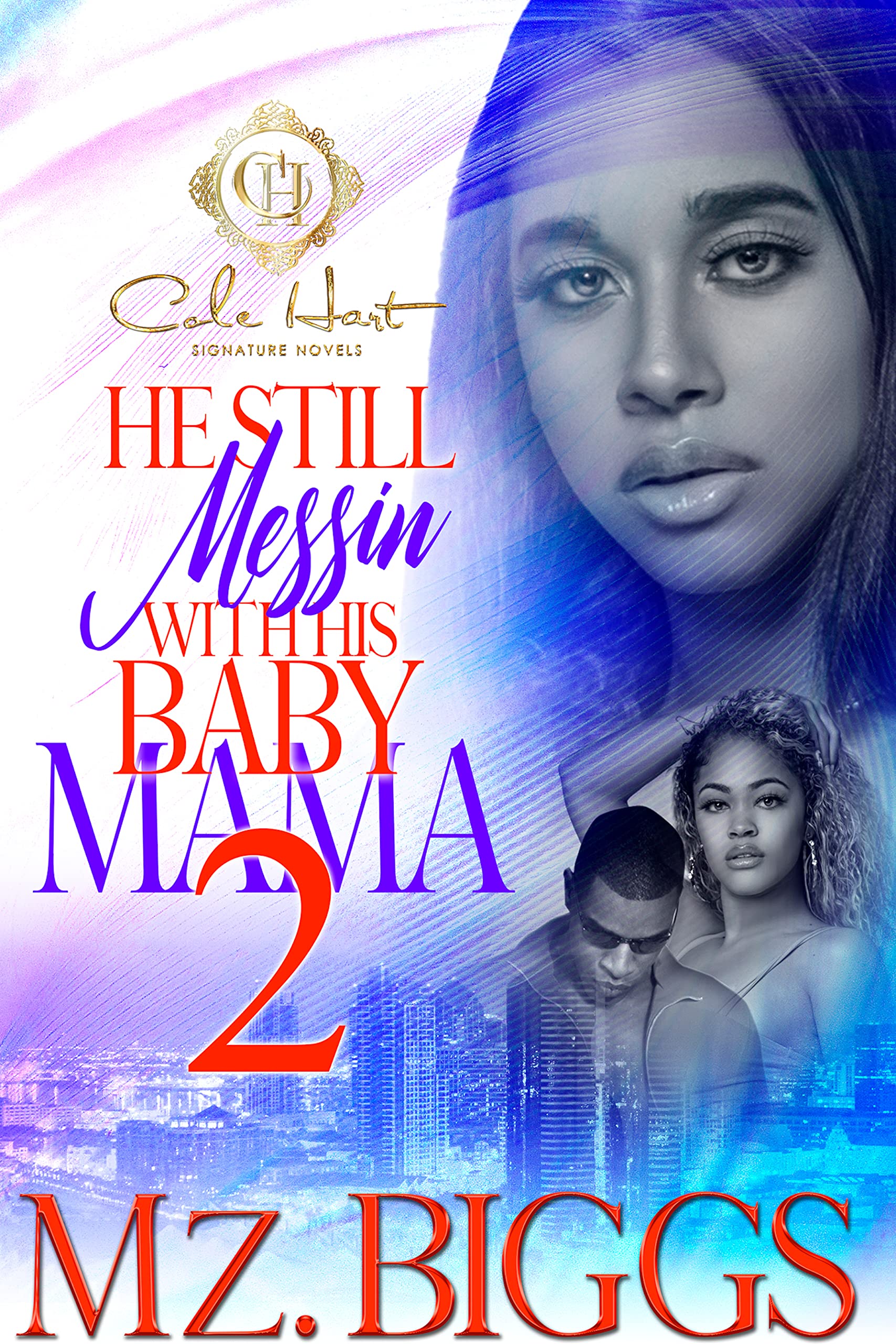He Still Messin' With His Baby Mama 2: The Finale (Kindle Edition)