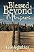 BLESSED BEYOND MEASURE (Sea...