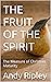 The Fruit of the Spirit: Th...