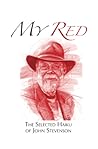 My Red: The Selected Haiku of John Stevenson