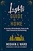 Lights to Guide Me Home: A Journey Off the Beaten Track in Life, Love, Adventure, and Parenting