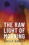 The Raw Light of ...