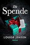 Die Spende by Louise Jensen