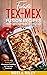 Fantastic Tex-Mex Fusion Recipes from Both Borders of America! by Neela Riley