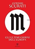 M. Gli ultimi giorni dell'Europa