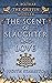 The Scent of Slaughter and Love by Judith Starkston