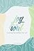 Joy Down in My Soul: A Jour...