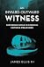 An Inward-Outward Witness by James Ellis