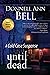 Until Dead (A Cold Case Suspense)