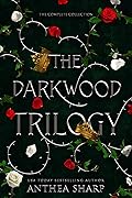 The Darkwood Trilogy: A Complete YA Fairytale Fantasy Series 