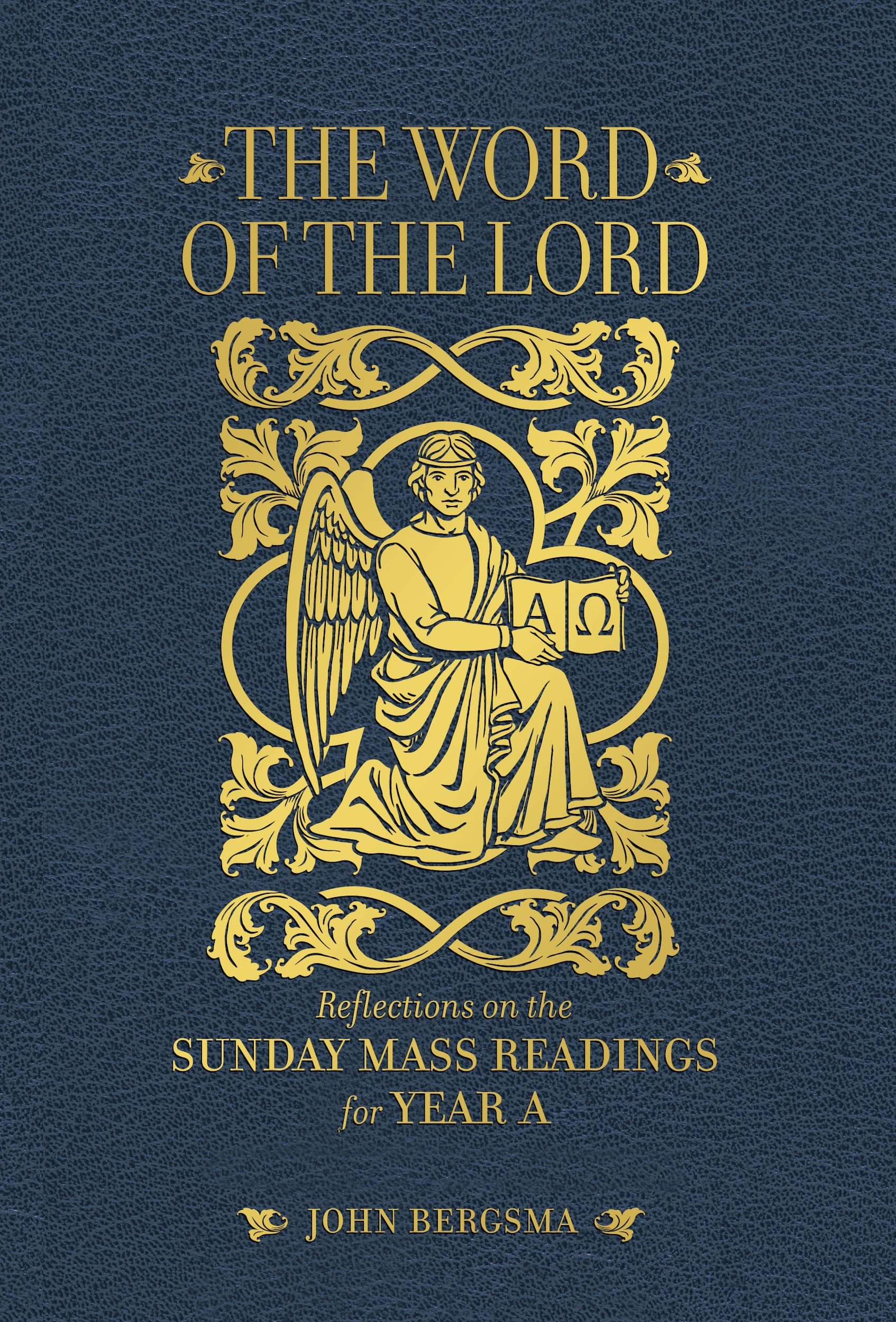 The Word of the Lord: Reflections on the Sunday Mass Readings for Year A (Kindle Edition)