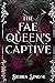 The Fae Queen's Captive (Pe...