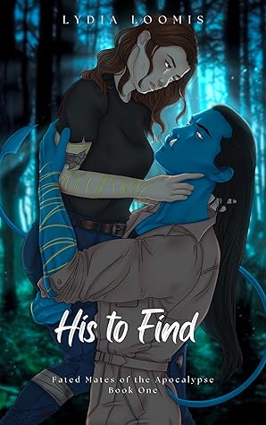 His To Find (Fated Mates of the Apocalypse #1)