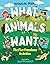 What Animals Want: The Five Freedoms in Action (Orca Think Book 3)