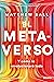 El metaverso: Y cómo lo revolucionará todo (Deusto) (Spanish Edition)