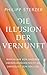 Die Illusion der Vernunft