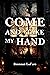 Come and Take My Hand