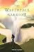Wilcroft Chronicles: The Waterfall Warrior