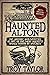 Haunted Alton by Troy Taylor