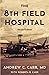 The 8th Field Hospital