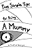 Five Simple Tips for Being a Mummy by Siegfried Danzinger