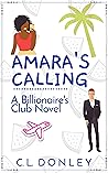 Amara's Calling (Billionaire's Club, #1) Book cover for Amara's Calling (Billionaire's Club, #1)