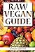 Raw Vegan Guide