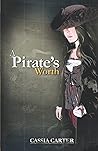 A Pirate's Worth by Cassia Carter