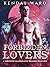 Forbidden Lovers by Kendall Ward